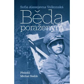 Běda poraženým - Sofie Alexejevna Volkonská