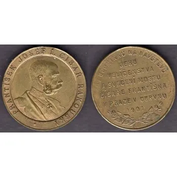 František Josef I. Medaile na návštěvu a zbudování mostu v Praze 1901.