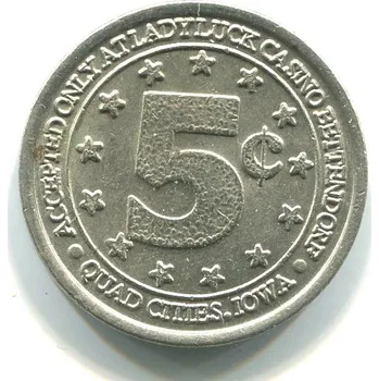 USA. Lady Luck Casino. Quad Cities, Iowa. 5 cent.