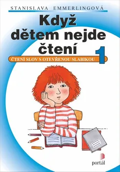 Český jazyk Když dětem nejde čtení 1: Čtení slov s otevřenou slabikou - Stanislava Emmerlingová (2022, brožovaná)