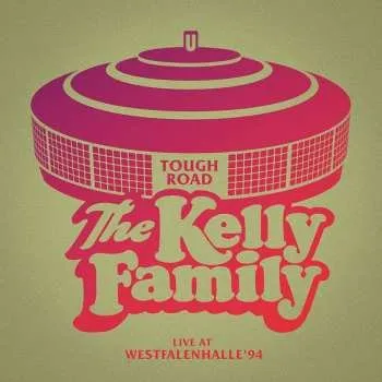 Zahraniční hudba 2CD The Kelly Family: Tough Road - Live At Westfalenhalle ’94 2024
