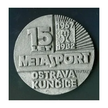 OSTRAVA. Kunčice. METASPORT. 15 let 1967 - 1982.