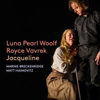 Zahraniční hudba 2CD Luna Pearl Woolf: Jacqueline (oper In 4 Akten) 2024