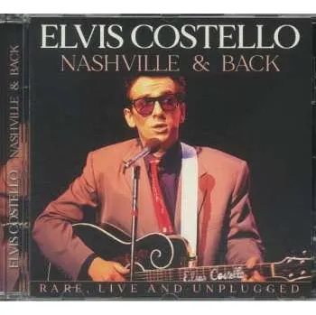Zahraniční hudba CD Elvis Costello: Nashville & Back - Rare, Live And Unplugged 2024