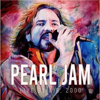 Hudba LP Pearl Jam: Live On Air, 2000 CLR | LTD 2024 White Coloured Vinyl Limited Edition