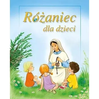 Różaniec dla dzieci - Halina Błaż, Kazimierz Wasilewski [PL] (2024, Brožovaná, Wydawnictwo Diecezjalne i Drukarnia w Sandomierzu)