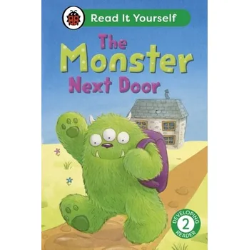 Kniha The Monster Next Door: Read It Yourself - Level 2 Developing Reader - Ladybird