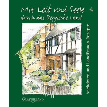 Mit Leib und Seele durch das Bergische Land - Rheinische LandFrauen, Kreis Oberberg