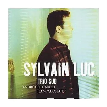 Zahraniční hudba CD Sylvain Luc: Trio Sud 2002