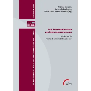 Zum Selbstbewusstsein der Erwachsenenbildung - Seiverth, Andreas