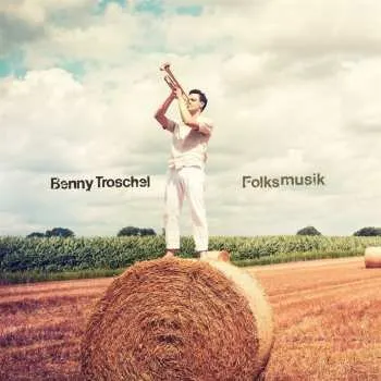 Zahraniční hudba CD Benny Troschel: Folksmusik 2024