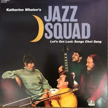 Zahraniční hudba LP Katharine Whalen: Let's Get Lost: Songs Chet Sang 2024