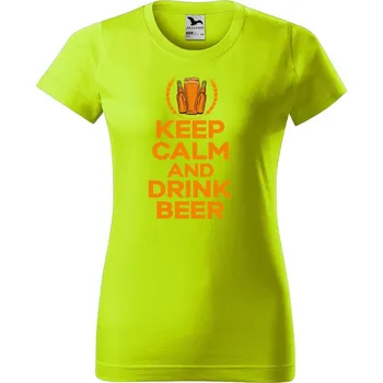 Dámské oblečení DOBRÝ TRIKO Dámské tričko s potiskem Keep calm beer Barva: Limetková, Velikost: L