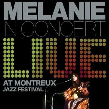 Zahraniční hudba LP Melanie: Live At Montreux Jazz Festival 2024