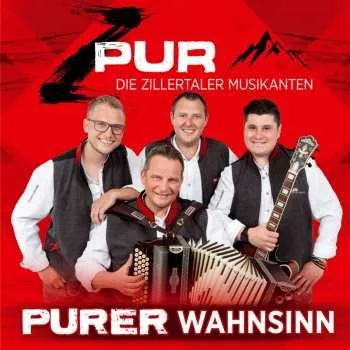 Zahraniční hudba CD ZPur - Die Zillertaler Musikanten: Purer Wahnsinn 2024