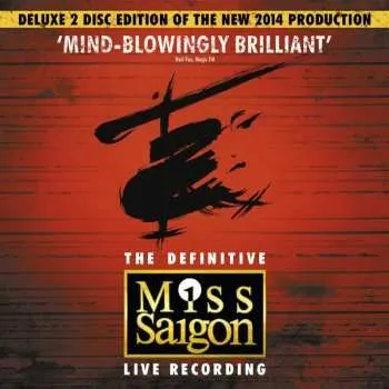 Zahraniční hudba 2CD Alain Boublil: The Definitive Miss Saigon Live Recording DLX 2014 Explicit Original Cast London 2014 Deluxe Edition