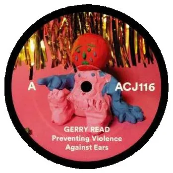 Zahraniční hudba LP Gerry Read: Preventing Violence Against Ears 2023