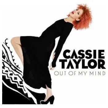 Zahraniční hudba CD Cassie Taylor: Out Of My Mind 2013