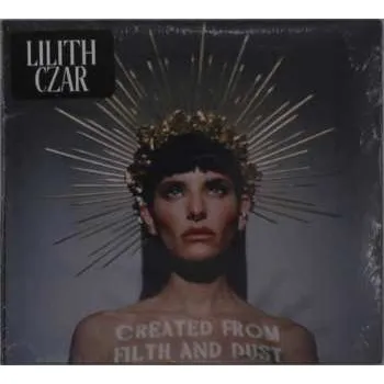 Zahraniční hudba CD Lilith Czar: Created From Filth And Dust DIGI 2021 Digipack