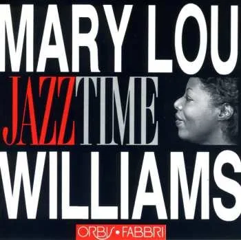 Zahraniční hudba CD Mary Lou Williams: Mary Lou Williams 2012