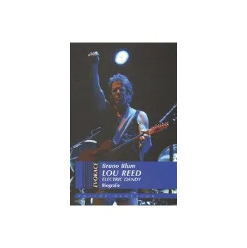 - Lou Reed Electric Dandy/Bruno Blum/kniha [KNI]