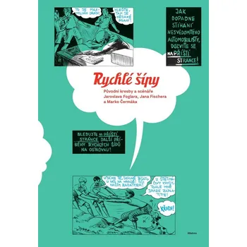 Rychlé šípy: Původní kresby a scénáře…