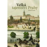 Velká tajemství Prahy - David Černý…