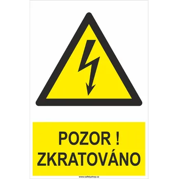 Značení POZOR ! Zkratováno samolepící vinylová fólie 150x100 mm