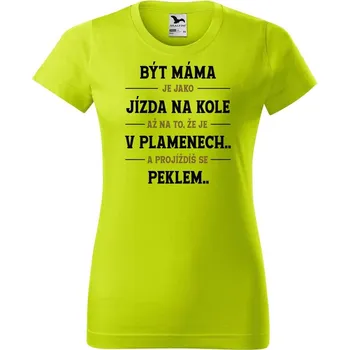 Dámské oblečení DOBRÝ TRIKO Dámské tričko s potiskem Být máma Barva: Limetková, Velikost: 2XL