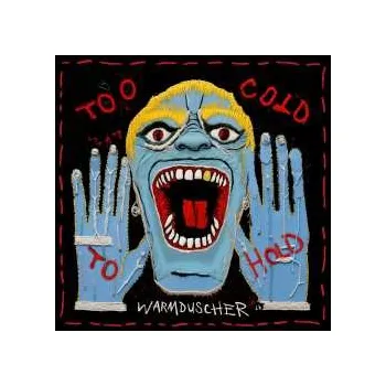 Zahraniční hudba CD Warmduscher: Too Cold To Hold 2024