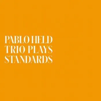 Zahraniční hudba CD Pablo Held: Trio Plays Standards 2024 CD