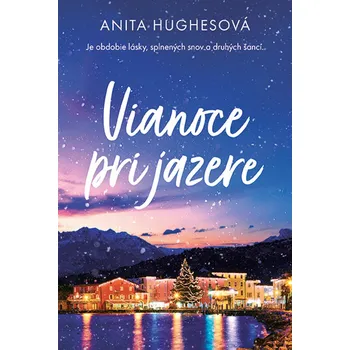 Vianoce pri jazere - Anita Hughesová