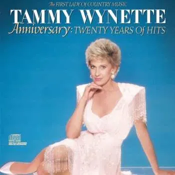 Zahraniční hudba CD Tammy Wynette: Anniversary: Twenty Years Of Hits 1990 20 Years Of Hits