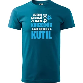 Pánské tričko DOBRÝ TRIKO Pánské tričko s potiskem Kouzelník kutil Velikost: XL, Barva: Petrolejová