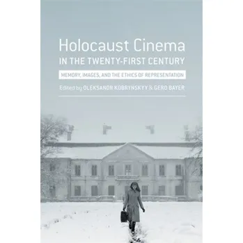 Holocaust Cinema in the Twenty-First Century – (EN)