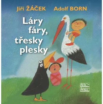 Láry fáry, třesky plesky - Jiří Žáček…