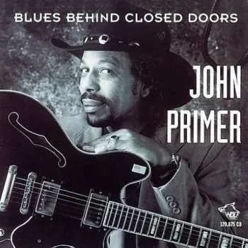 Zahraniční hudba CD John Primer: Blues Behind Closed Doors 2024
