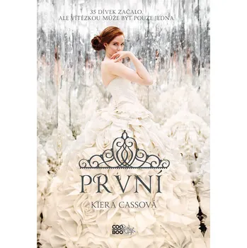 První - Kiera Cassová - 978-80-7498-771-7