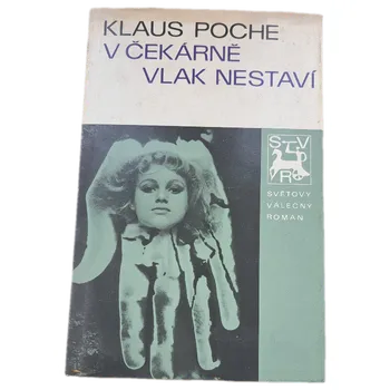 V čekárně vlak nestaví - ANTIKVARIÁT (Klaus Poche)