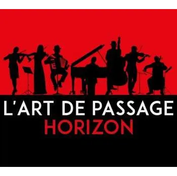 Zahraniční hudba CD L'Art De Passage: Horizon 2024
