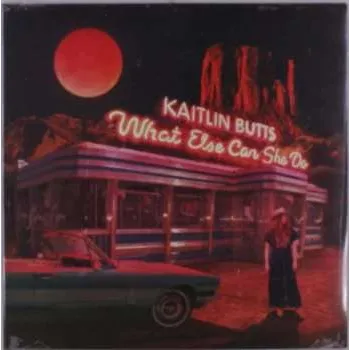 Zahraniční hudba LP Kaitlin Butts: What Else Can She Do 2024 Coloured Electric Blue Vinyl