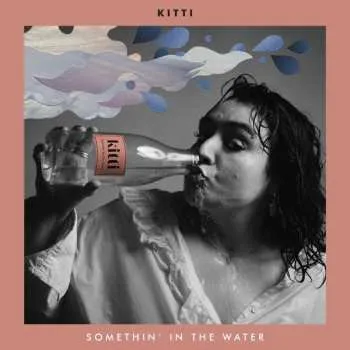 Zahraniční hudba LP Kitti: Somethin' In The Water 2024
