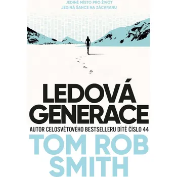 Ledová generace - Tom Rob Smith (2024,…