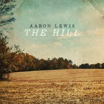 Zahraniční hudba CD Aaron Lewis: The Hill 2024