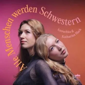 Zahraniční hudba CD Various: Katharina & Anouchka Hack - Alle Menschen Werden Schwestern 2024