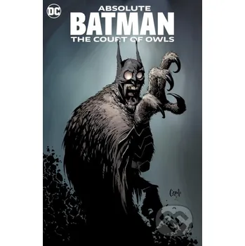 Beletrie pro dospělé Absolute Batman: The Court of Owls - Scott Snyder, Greg Capullo (Ilustrátor) DC Comics
