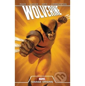 Komiks pro dospělé Wolverine: Savage Origins - Ben Acker, Ben Blacker, Salva Espin (Ilustrátor), Cam Smith (Ilustrátor) Marvel