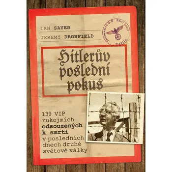 Hitlerův poslední pokus - Ian Sayer, Jeremy Dronfield