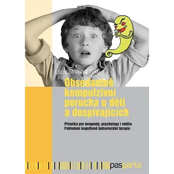 Kniha Obsedantně kompulzivní porucha u dětí a dospívajících Ekniha