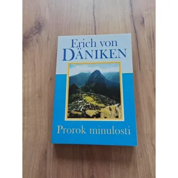 ERICH VON DÄNIKEN - Prorok minulosti (Prorok minulosti)